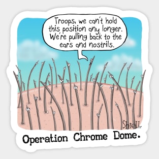 Operation Chrome Dome Sticker